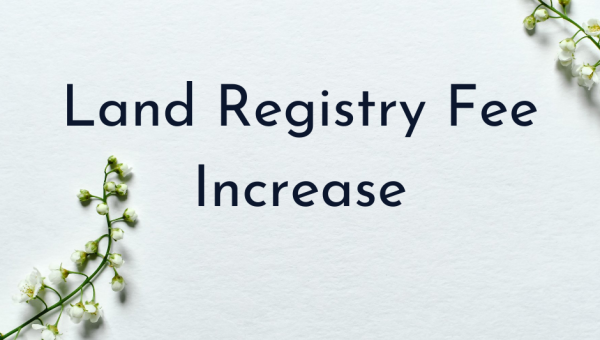 Land Registry Fee Increase